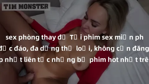 sex phòng thay đồ Tải phim sex miễn phí chất lượng cao độc đáo, đa dạng thể loại, không cần đăng ký tài khoản. Cập nhật liên tục những bộ phim hot nhất trên thị trường. Sự lựa chọn hàng đầu cho người