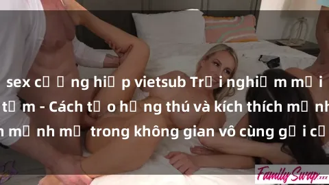 sex cưỡng hiếp vietsub Trải nghiệm mới lạ với sex phòng tắm - Cách tạo hứng thú và kích thích mạnh mẽ trong không gian vô cùng gợi cảm và lãng mạn